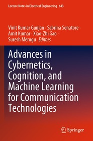 Advances in Cybernetics, Cognition, and Machine Learning for Communication Technologies