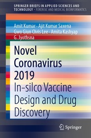 Novel Coronavirus 2019: In-silico Vaccine Design and Drug Discovery