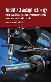 Versatility of Waterjet Technology: Machining Materials from Macro- to Microscale