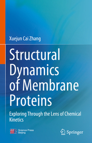 Structural Dynamics of Membrane Proteins: Exploring Through the Lens of Chemical Kinetics