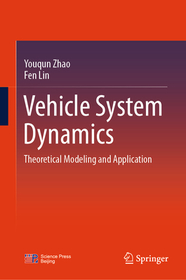 Vehicle System Dynamics: Theoretical Modeling and Application