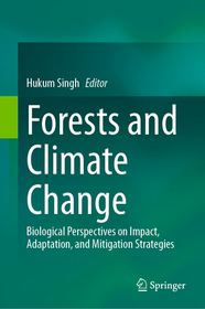 Forests and Climate Change: Biological Perspectives on Impact, Adaptation, and Mitigation Strategies