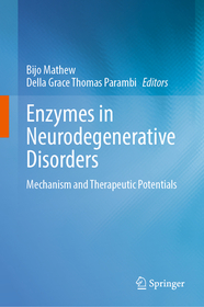 Enzymes in Neurodegenerative Disorders: Mechanism and Therapeutic Potentials