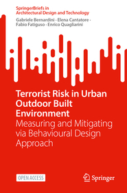 Terrorist Risk in Urban Outdoor Built Environment: Measuring and Mitigating via Behavioural Design Approach