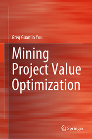 Mining Project Value Optimization