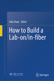 How to Build a Lab-on/in-Fiber