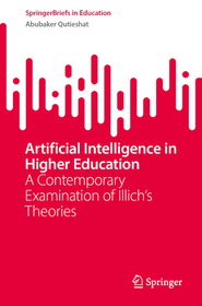 Artificial Intelligence in Higher Education: A Contemporary Examination of Illich's Theories