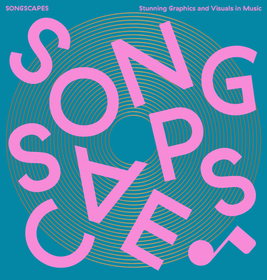 Songscapes: Stunning Graphics and Visuals in the Music Scene Songscapes: Stunning Graphics and Visuals in the Music Scene
