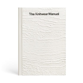 The Knitwear Manual: An Industry Guide to Knitwear Design