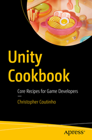 Unity Cookbook: Core Recipes for Game Developers